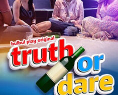 adyihsng98it Truth or Dare (2025) 720p BulbulPlay S01E01T02 Hot WebSeries