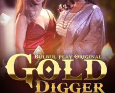 zl5qgnmcfc2s Gold Digger (2025) 720p BulbulPlay S01E05T06 Hot Web Series
